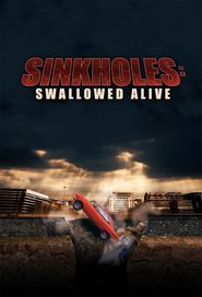 Sinkholes: Swallowed Alive Poster