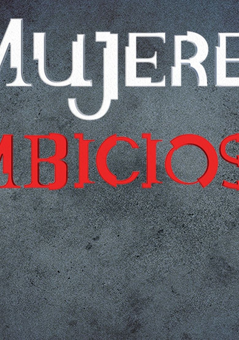 Mujeres Ambiciosas