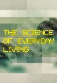  The Science Of Everyday Living Poster