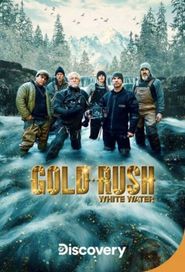 Gold Rush: White Water Season 5 Poster