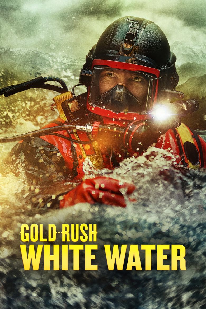 Gold Rush: White Water Poster