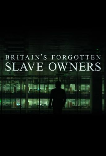 Britain's Forgotten Slave Owners Poster