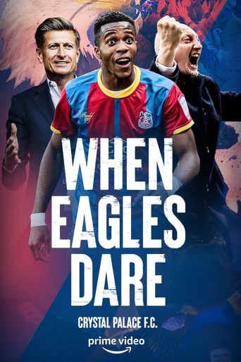  When Eagles Dare: Crystal Palace F.C. Poster