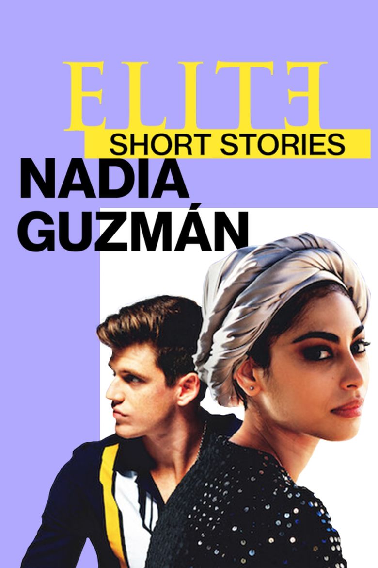 Elite Short Stories: Nadia Guzmán Poster
