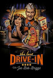  The Last Drive-In with Joe Bob Briggs Poster