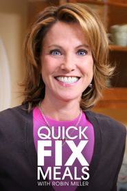 Quick Fix Meals with Robin Miller Poster