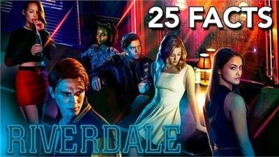 Season 01, Episode 43 25 Facts About Riverdale