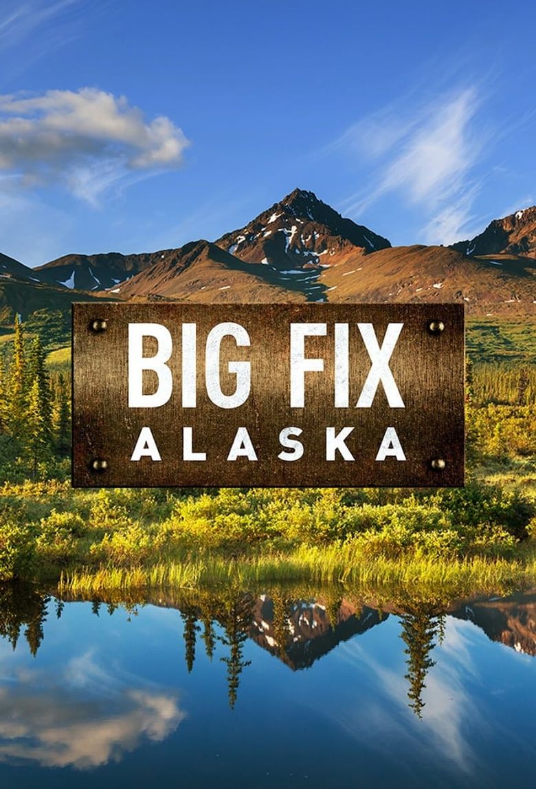 Big Fix Alaska Poster