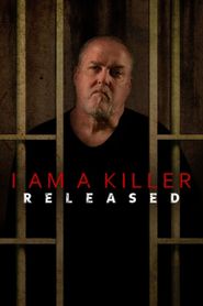 I Am A Killer: Released Season 1 Poster