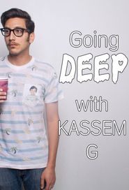  Going Deep With Kassem G Poster