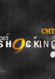 CMT Most Shocking Poster
