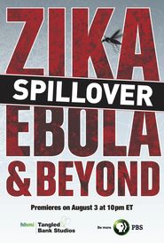  Spillover: Zika, Ebola and Beyond Poster