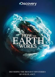 How the Earth Works Season 1 Poster