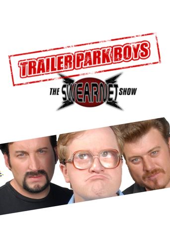  Trailer Park Boys: The SwearNet Show Poster