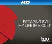  Escaping Evil: My Life in a Cult Poster
