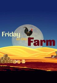  Friday on the Farm Poster