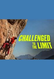 Challenged to the Limit Poster