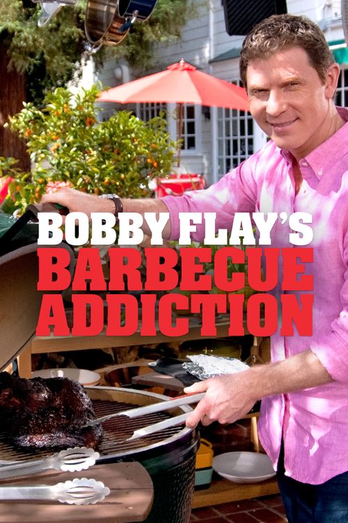 Bobby Flay's Barbecue Addiction Poster