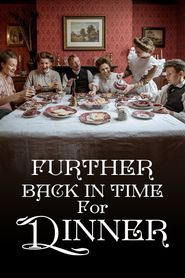  Further Back in Time for Dinner Poster