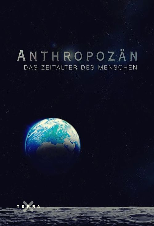 Anthropozän - Das Zeitalter des Menschen Poster