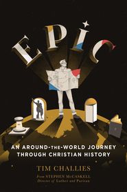  Epic: An Around-the-World Journey through Christian History Poster