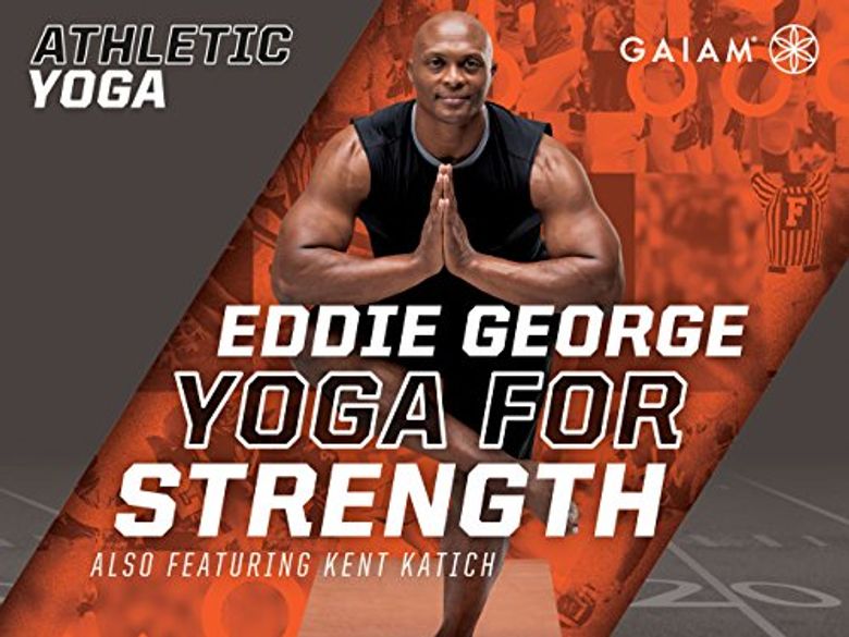 Gaiam: Athletic Yoga, Yoga for Strength w/Eddie George