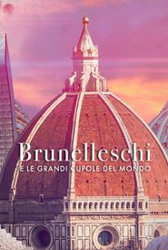  Brunelleschi e le grandi cupole del mondo Poster