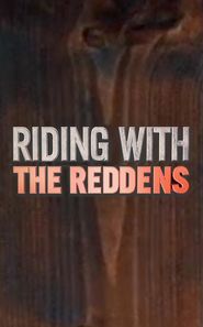  Riding with the Reddens Poster