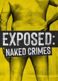  Exposed: Naked Crimes Poster
