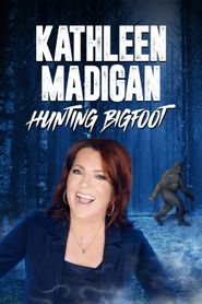  Kathleen Madigan: Hunting Bigfoot Poster