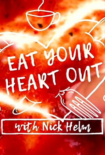  Eat Your Heart Out with Nick Helm Poster