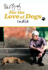 Paul O'Grady: For the Love of Dogs - India Poster