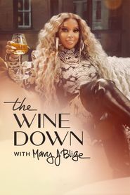  The Wine Down with Mary J. Blige Poster