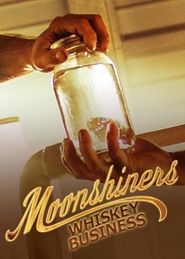  Moonshiners: Whiskey Business Poster