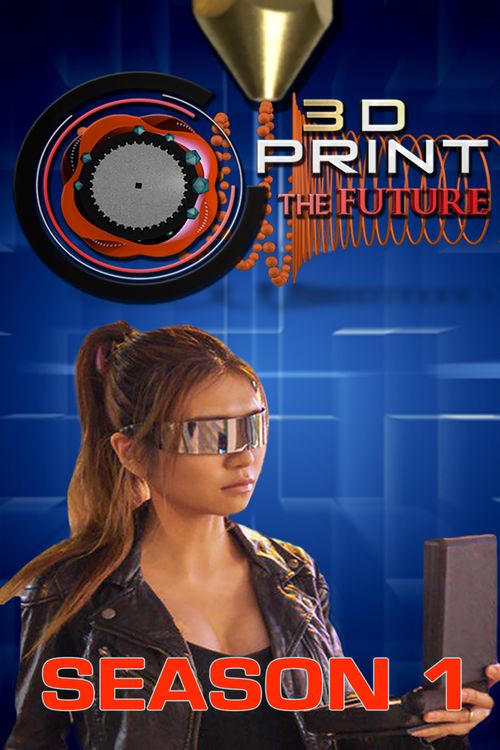 3D Print the Future Poster
