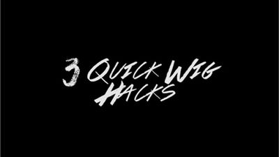 Season 01, Episode 08 3 Quick Wig Hacks