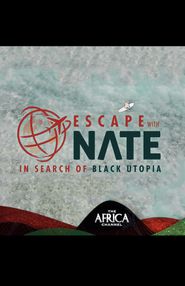  Escape with Nate: In Search of Black Utopia Poster