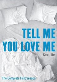 Tell Me You Love Me Season 1 Poster