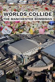  Worlds Collide: The Manchester Bombing Poster