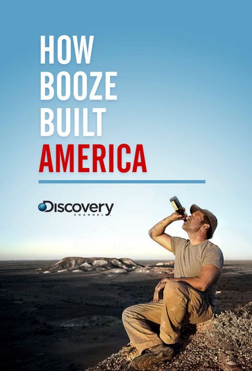 How Booze Built America Poster