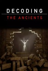  Decoding The Ancients Poster