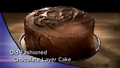 Season 07, Episode 23 Old-Fashioned Chocolate Cake