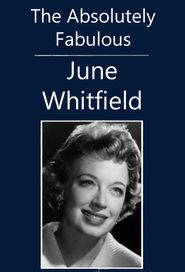 The Absolutely Fabulous June Whitfield Poster