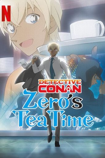 Meitantei Conan: Zero no Tea Time - Watch Episodes on Netflix, Netflix  Basic, and Streaming Online | Reelgood