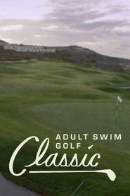  The Adult Swim Golf Classic Poster