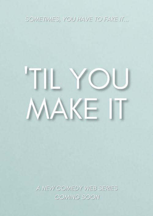 Til You Make It