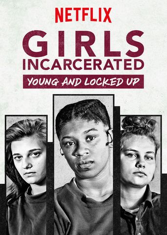  Girls Incarcerated: Young and Locked Up Poster