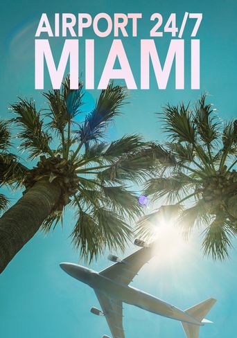  Airport 24/7: Miami Poster