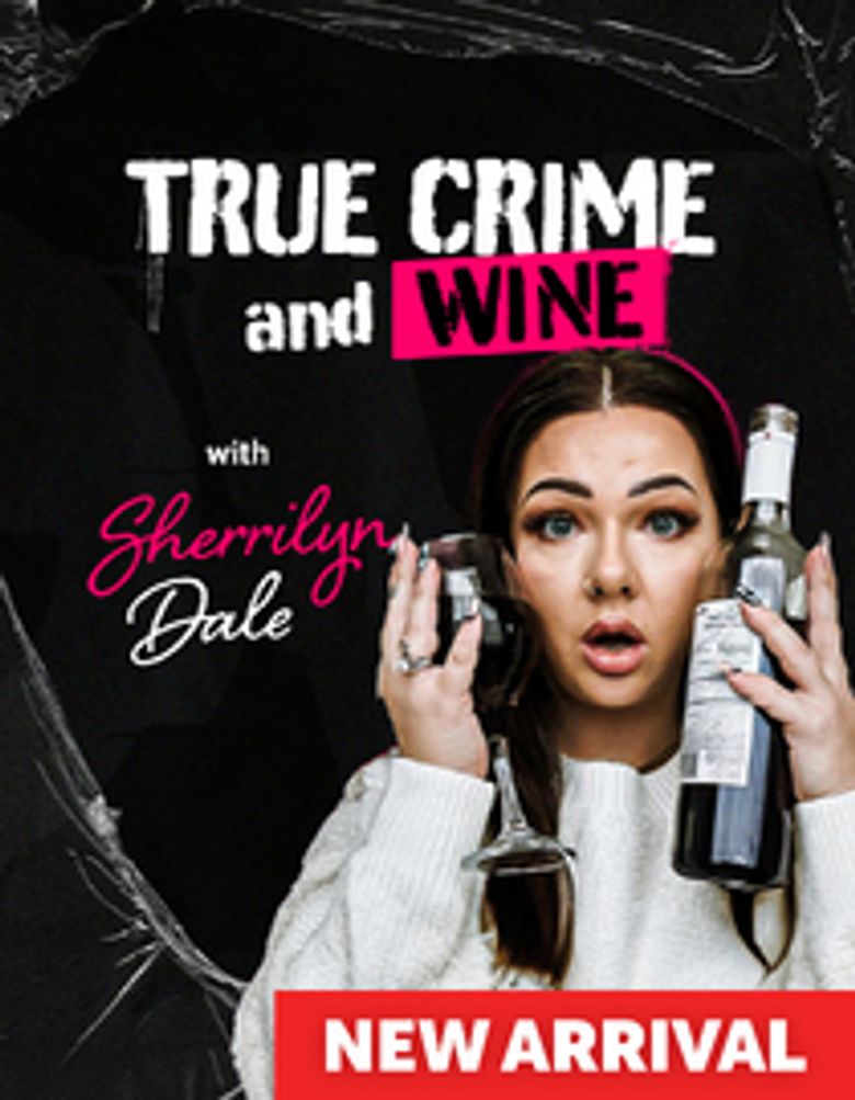 True Crime and Wine with Sherrilyn Dale