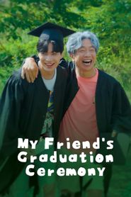  My Friend’s Graduation Ceremony Poster